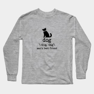 Dog man's best friend Long Sleeve T-Shirt